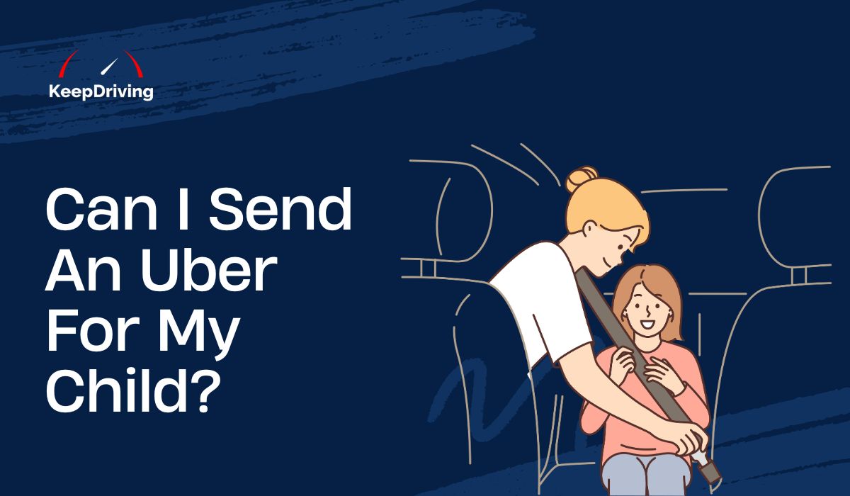 Can I Send An Uber For My Child? Understanding Uber's Minor Policy