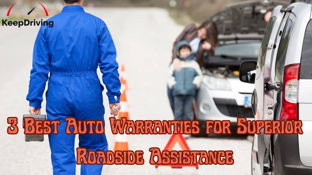 3 Best Auto Warranties for Superior Roadside Assistance