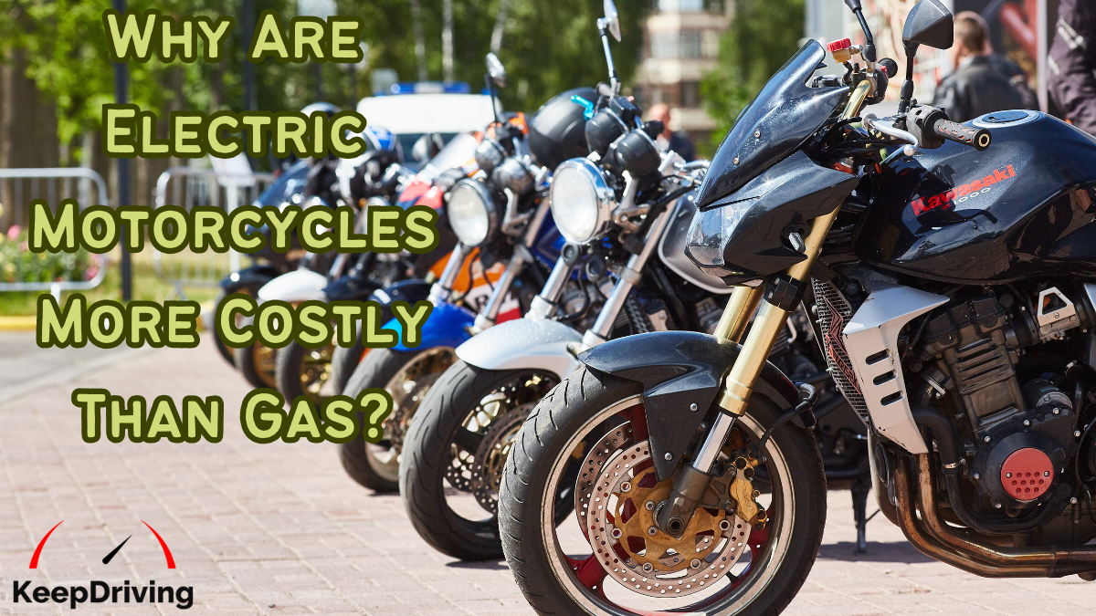 Why Are Electric Motorcycles More Costly Than Gas?